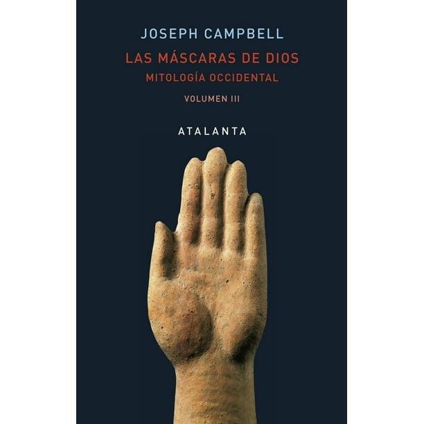 LAS MASCARAS DE DIOS VOLUMEN 3 MITOLOGIA OCCIDENTAL Atalanta JOSEPH CAMPBELL