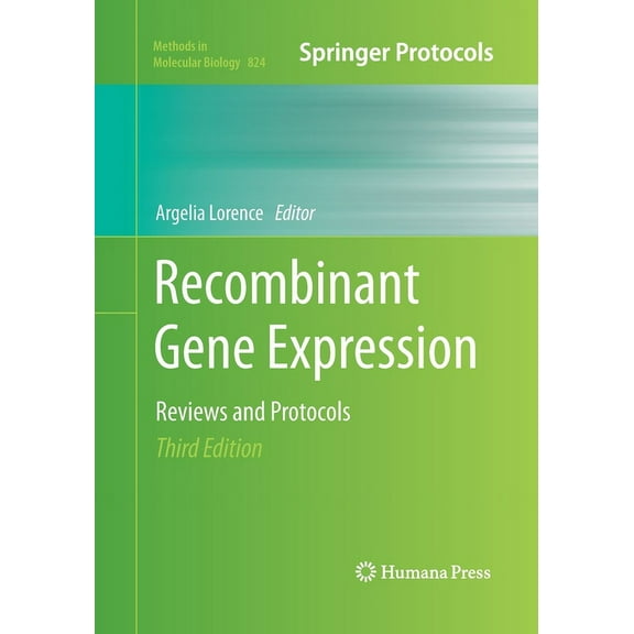 Methods in Molecular Biology Recombinant Gene Expression, Book 824, (Paperback)