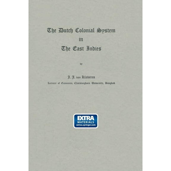 The Dutch Colonial System in the East Indies, (Paperback)