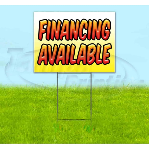 Financing Available (18" x 24") Yard Sign, Includes Metal Step Stake