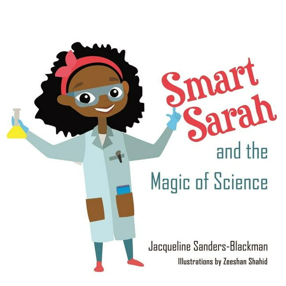 Smart Sarah and the Magic of Science, (Paperback)