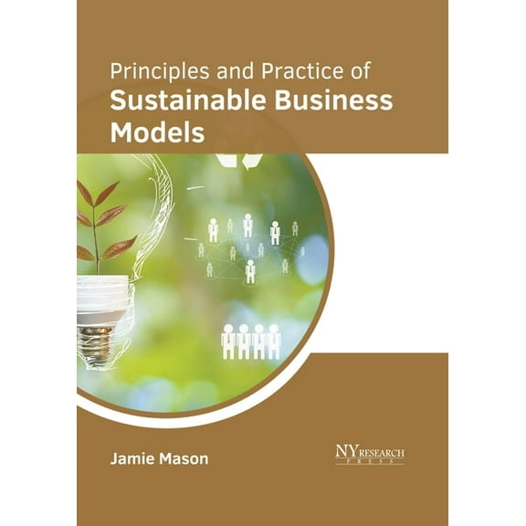 Principles and Practice of Sustainable Business Models, (Hardcover)