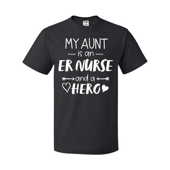 Inktastic My Aunt is an ER Nurse and a Hero T-Shirt
