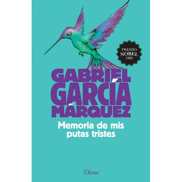 MEMORIA DE MIS PUTAS TRISTES DIANA GABRIEL GARCIA MARQUEZ