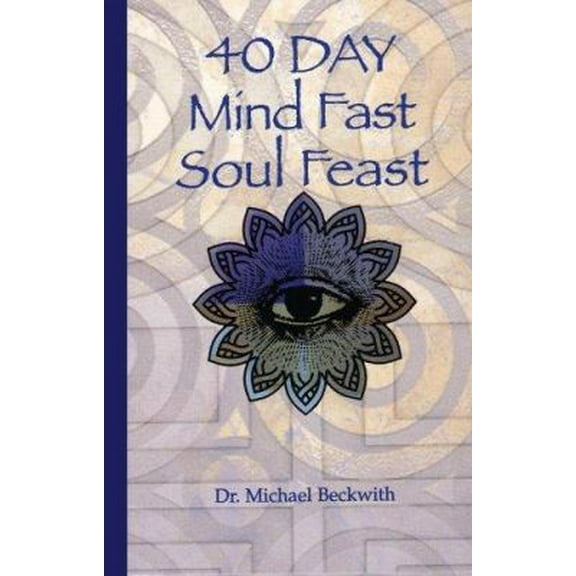 Pre-Owned 40 Day Mind Fast Soul Feast (Hardcover) 0970032706 9780970032706