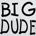 thumbnail image 3 of CafePress - Big Dude Little Dude Light T Shirt - Light T-Shirt - CP, 3 of 4