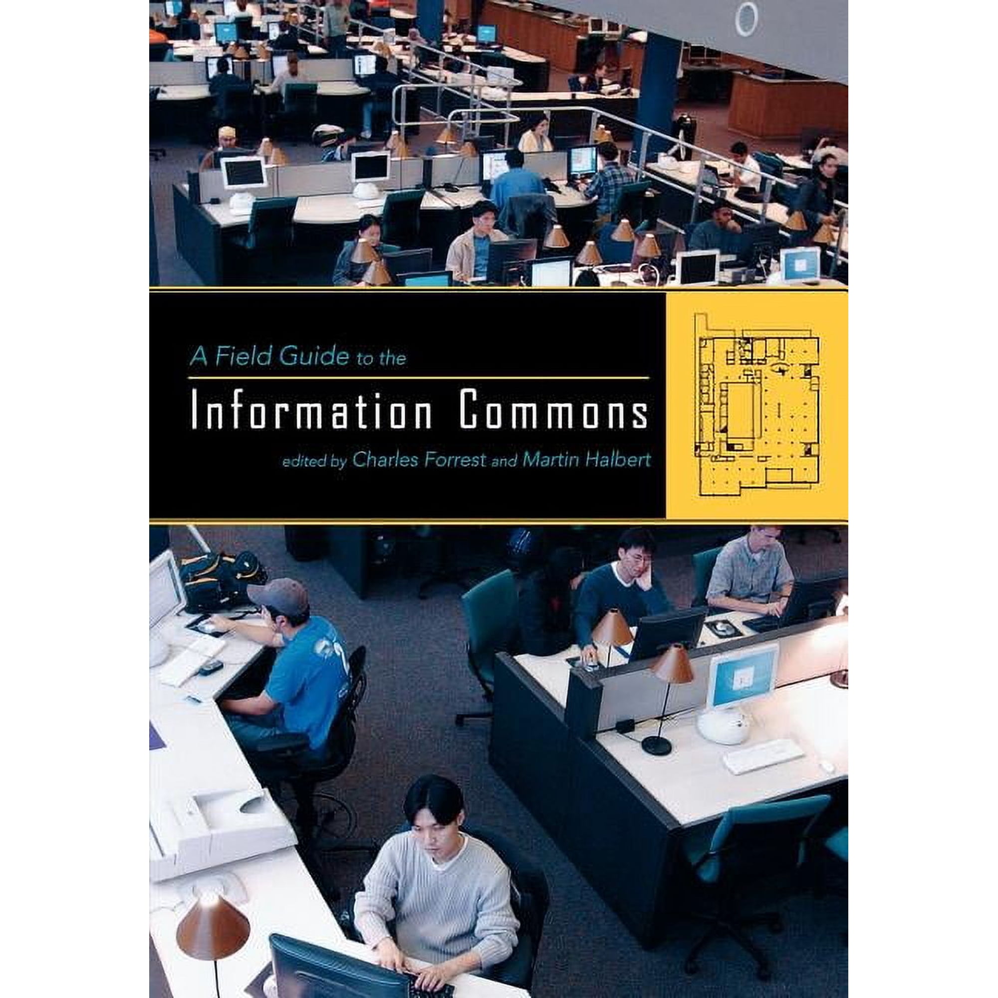 A Field Guide to the Information Commons (Paperback)