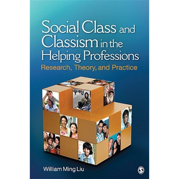 Pre-Owned Social Class and Classism in the Helping Professions: Research, Theory, and Practice (Paperback) 1412972515 9781412972512