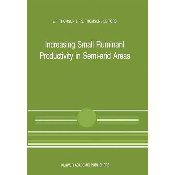 Current Topics in Veterinary Medicine Increasing Small Ruminant Productivity in Semi-Arid Areas: Proceedings of a Workshop Held at the International Center fo, Book 47, (Paperback)