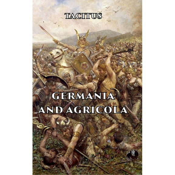 Germania and Agricola, (Hardcover)