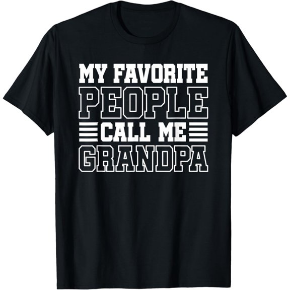 My Favorite People Call Me Grandpa Grandfather Fathers Day Shirt Unisex S-5XL Hot Trending Shirt, Vintage Birthday Gift