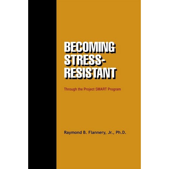 Becoming Stress-resistant through the Project SMART Program (Paperback)