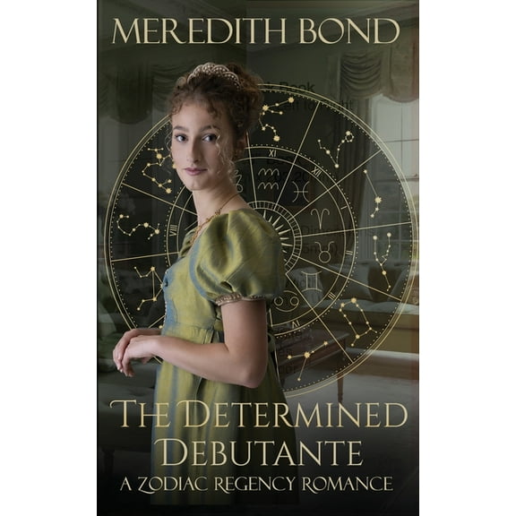 Zodiac The Determined Debutante: A Sweet Regency Romance, Book 1, (Paperback)