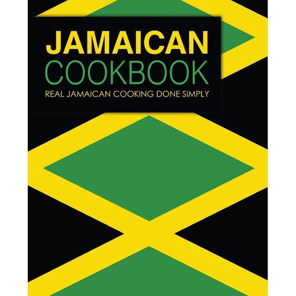 Jamaican Cookbook: Real Jamaican Cooking Done Simply (2nd Edition) (Paperback) by Booksumo Press