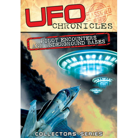 UFO Chronicles: Pilot Encounters & Underground Bases