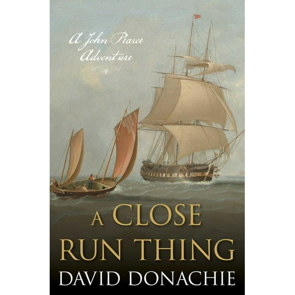 John Pearce A Close Run Thing: A John Pearce Adventure, Book 15, (Paperback)