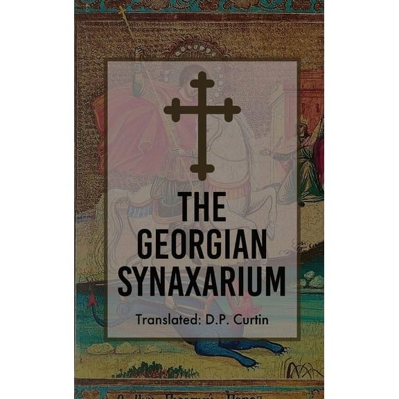 The Georgian Synaxarium, (Hardcover)