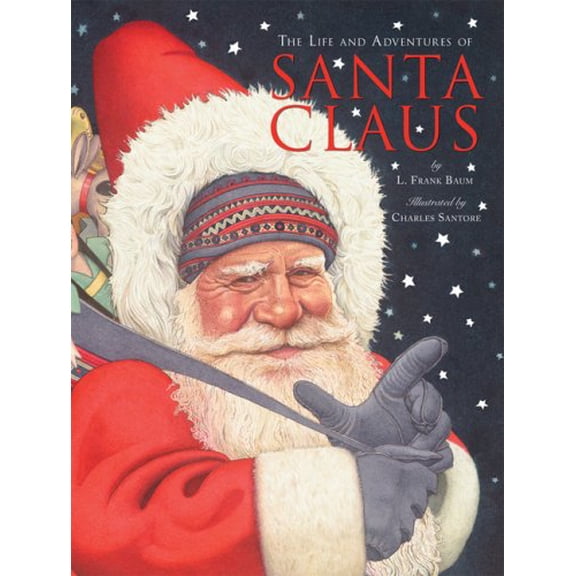 Pre-Owned The Life and Adventures of Santa Claus (Hardcover) 0762427965 9780762427963