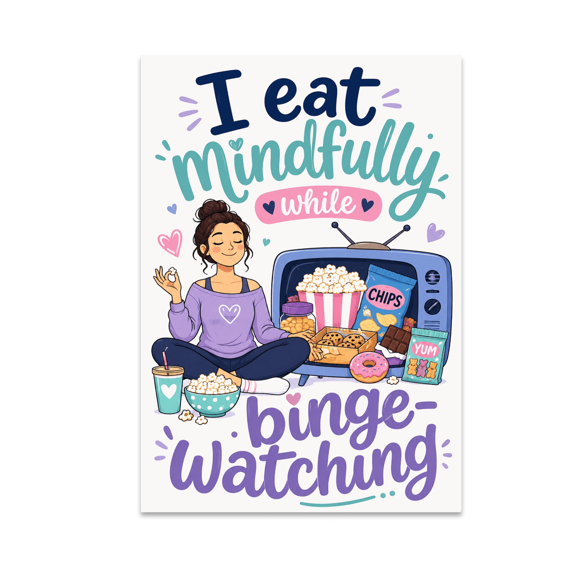 Mindful Eating While Binge-Watching - Wellness Art Enthusiast - 13x19 Poster Print