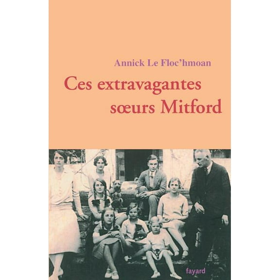 Ces extravagantes soeurs Mitford, (Paperback)