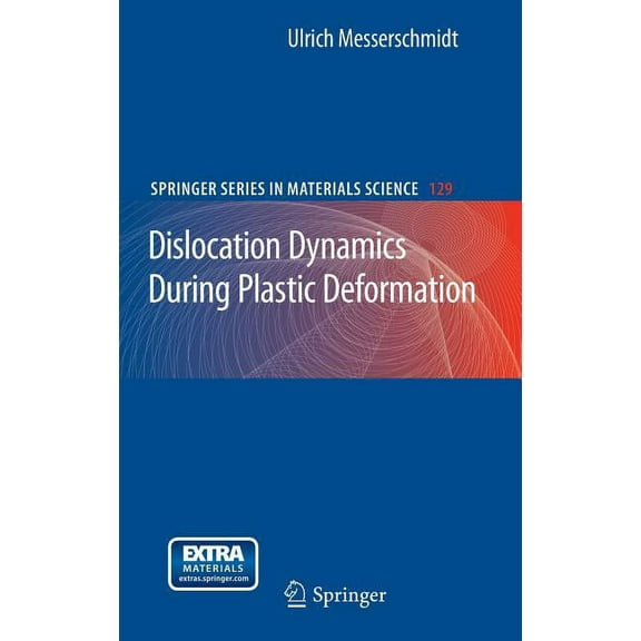 Springer Materials Science Dislocation Dynamics During Plastic Deformation, Book 129, (Hardcover)