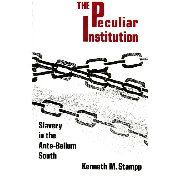 Pre-Owned The Peculiar Institution: Slavery in the Ante-Bellum Society Paperback