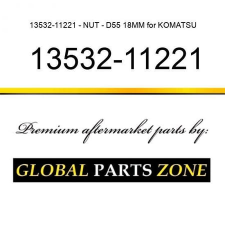 

13532-11221 - NUT - D55 18MM for KOMATSU