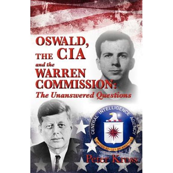 Pre-Owned Oswald, the CIA and the Warren Commission (Paperback) 098447336X 9780984473366