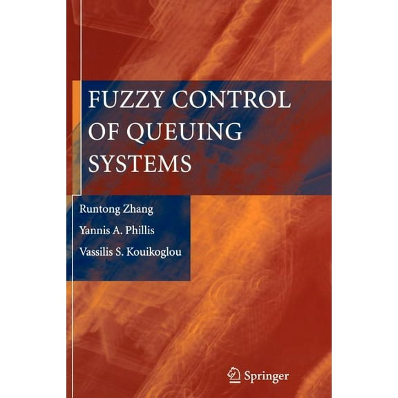 Fuzzy Control of Queuing Systems, (Paperback)