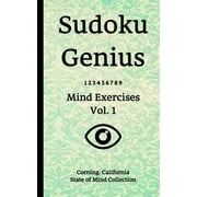Sudoku Genius Mind Exercises : Corning, California State of Mind Collection Volume 1 (Paperback)