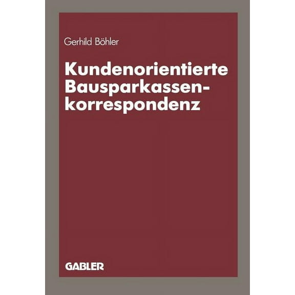 Kundenorientierte Bausparkassenkorrespondenz, (Paperback)