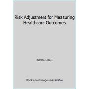 Angle View: Risk Adjustment for Measuring Healthcare Outcomes [Paperback - Used]