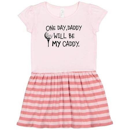 

Inktastic One Day Daddy Will Be MY Caddy- Kids Golfing Gift Toddler Girl Dress