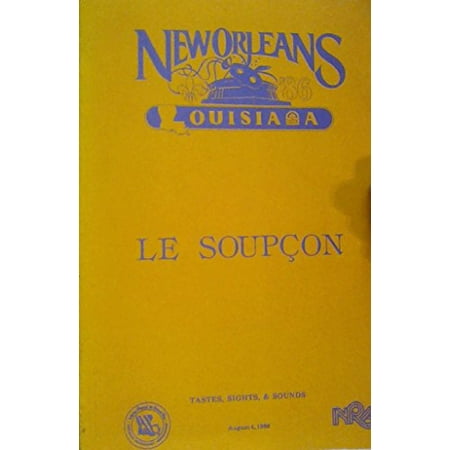 

New Orleans Louisiana Le Soupcon (Louisiana Taste Sights and Sounds Reception 1986) Pre-Owned (Paperback) B000G1NX4S National Conference of State Legislators