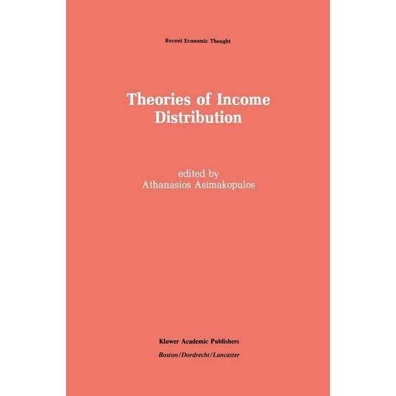 Recent Economic Thought Theories of Income Distribution, Book 12, (Paperback)