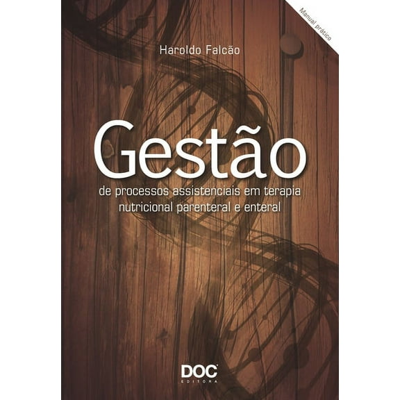 Gestão de Processos Assistenciais Em Terapia Nutricional Parenteral E Enteral (Paperback)