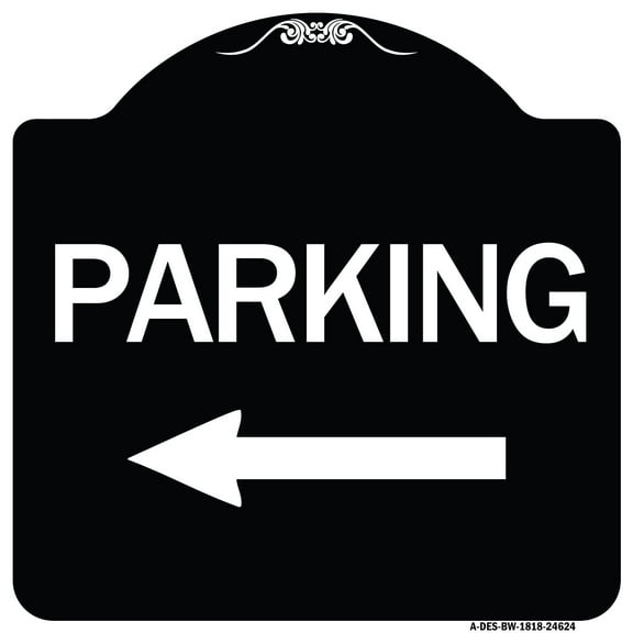 SignMission Designer Series Sign - Parking (With Left Arrow) | Black & White 18" X 18" Heavy-Gauge Aluminum Architectural Sign | Protect Your Business & Municipality | Made in the USA