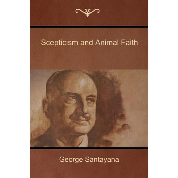 Scepticism and Animal Faith, (Paperback)