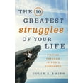 thumbnail image 1 of Pre-Owned The 10 Greatest Struggles of Your Life: Finding Freedom in God's Commands (Paperback) 0802413242 9780802413246, 1 of 1