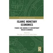Islamic Business and Finance Islamic Monetary Economics: Finance and Banking in Contemporary Muslim Economies, (Paperback)