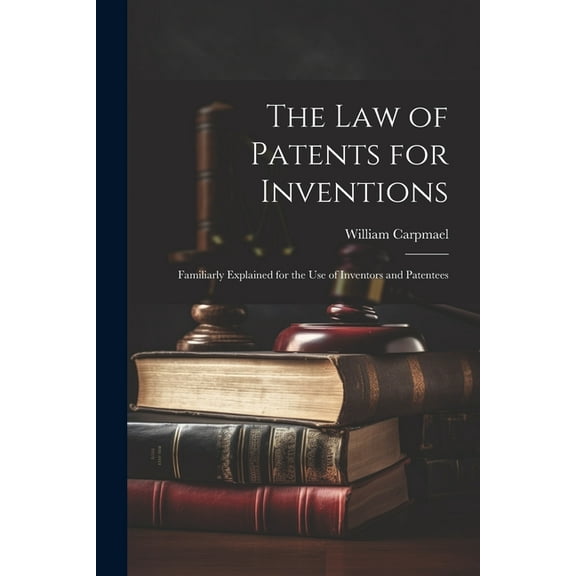 The Law of Patents for Inventions (Paperback)