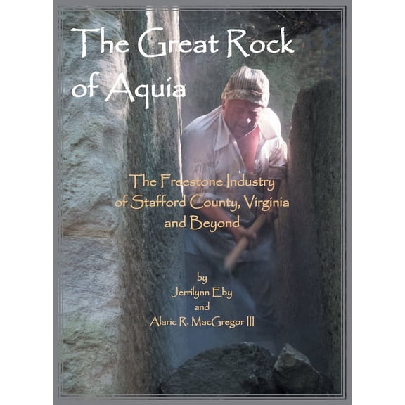 The Great Rock of Aquia (Hardcover)