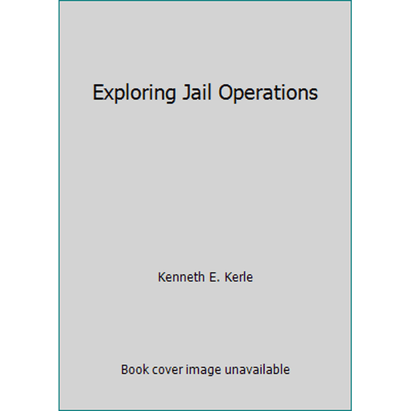 Pre-Owned Exploring Jail Operations (Paperback) 0975380400 9780975380406