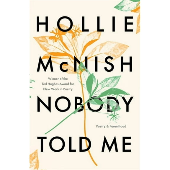 Nobody Told Me: Poetry and Parenthood, (Paperback)