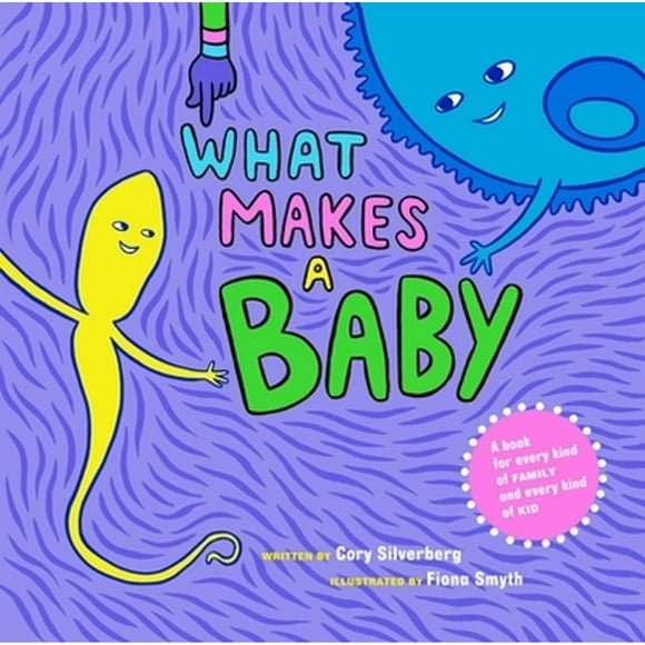 Pre-Owned What Makes a Baby (Hardcover 9781609804855) by Cory Silverberg