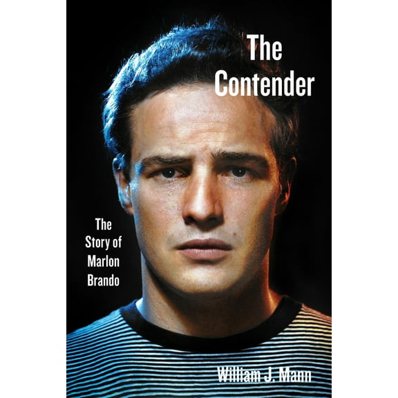 The Contender: The Story of Marlon Brando, (Paperback)