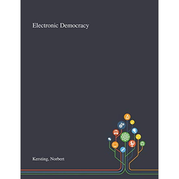 Electronic Democracy (Paperback)