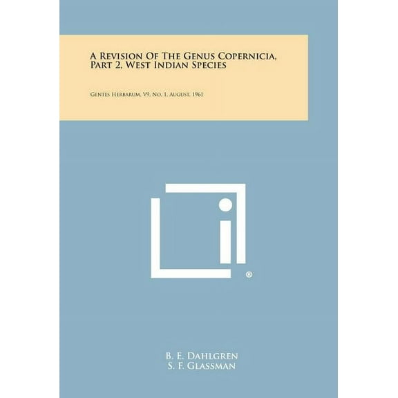 A Revision of the Genus Copernicia, Part 2, West Indian Species (Paperback)