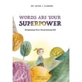 thumbnail image 1 of Pre-Owned Words Are Your Superpower: Unleashing Your Illuminating Gift (Hardcover) 1949791807 9781949791808, 1 of 1
