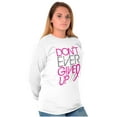thumbnail image 5 of Don’t Give Up Breast Cancer Awareness Women's Long Sleeve T Shirt Brisco Brands X, 5 of 6
